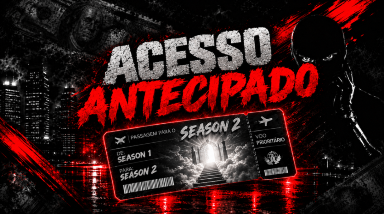 🎟️ • ACESSO ANTECIPADO